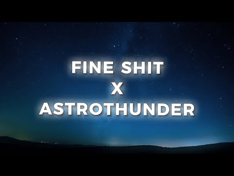 Travis Scott X Playboi Carti - FINE SHIT x ASTROTHUNDER (Lyrics)
