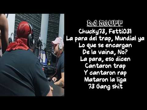 Chucky73 X Fetti031 X DJ Scuff - Freestyle (LETRAS)