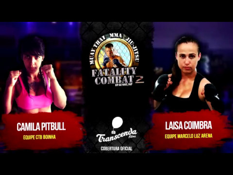 LUTA 04 - CAMILA PITBULL VS LAISA COYMBRA