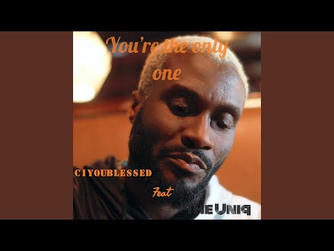You're the only one (feat. The Uniq)