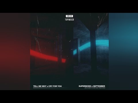 Supermode & September | Tell Me Why /l Cry For You (Max Klimek Bootleg) #remix #futurerave
