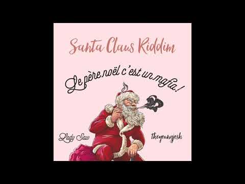 theyoungjosh X Lady Saw - Le père noel c'est un mafia ! (SANTA CLAUS RIDDIM)