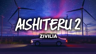 Download lagu Zivilia - Aishiteru 2 (Lyrics)  mp3