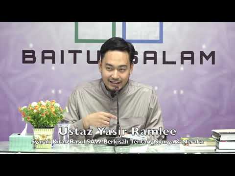 20200209 Ustaz Yasir Ramlee : Syarah Kitab Rasul SAW Berkisah Tentang Syurga & Neraka