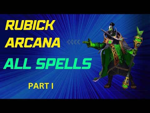 DOTA 2 RUBICK ARCANA ALL SPELLS PART 1