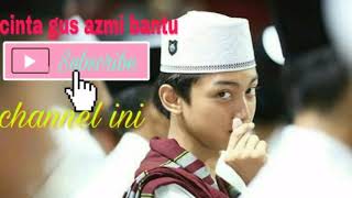 Download lagu Gus AZMI tingkah nya lucu banget mp3