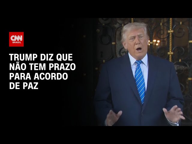 Guerra na Ucrânia: Trump diz que não há prazo para acordo de paz | AGORA CNN