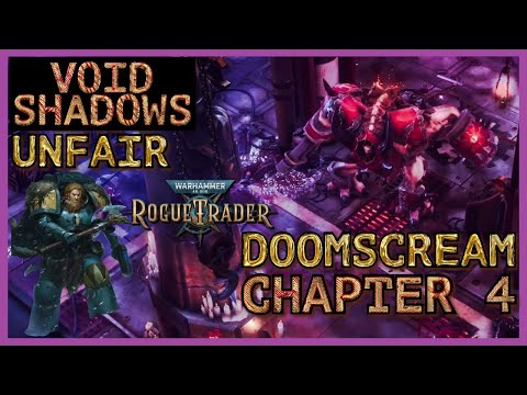 WH40K: Rogue Trader - Void Shadows DLC - Doomscream Boss Fight - Unfair - Chapter 4
