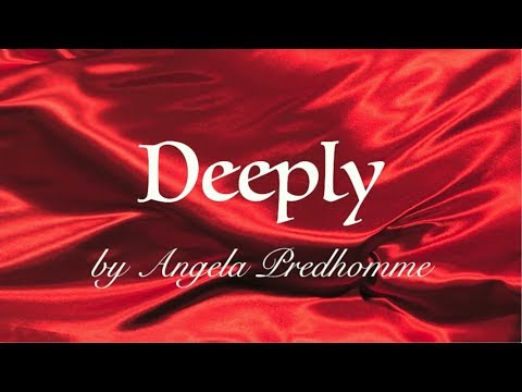 Angela Predhomme - Deeply (Lyrics)