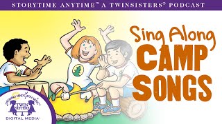 Sing Along Camp Songs - A Twin Sisters® PODCAST