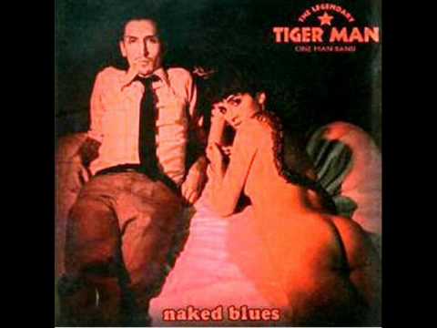 The Legendary Tiger Man - Naked Blues