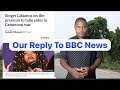 Our Reply To BBC News On Libianca's News Article.