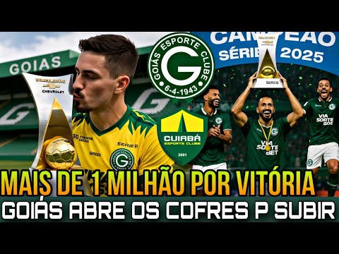 💚🤑 GOIÁS OFERECE 5 MILHÕES PARA SUBIR PARA A SÉRIE A! CONFIRA DETALHES