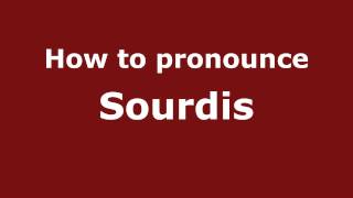 How to pronounce Sourdis