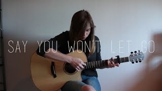 Say You Won't Let Go - James Arthur - Linnea Andersen[Fingerstyle Guitar] FREE TABS