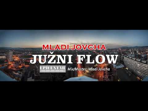 MLADI JOVCHA - JUŽNI FLOW (OFFICIAL AUDIO)
