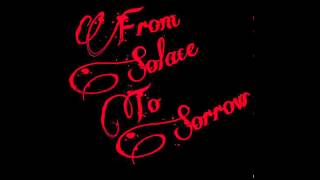 From Solace to Sorrow - 