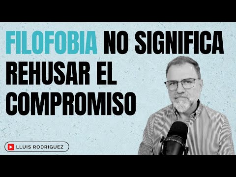 Filofobia: no es lo mismo que no querer comprometerse en la relación.