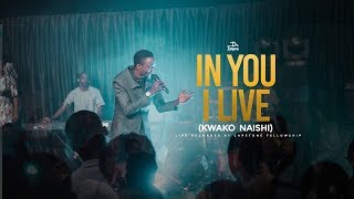 In You I Live / Kwako Naishi
