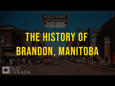 The history of Brandon, Manitoba