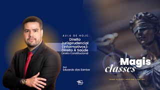 DIREITO JURISPRUDENCIAL (INFORMATIVOS): DIREITO À SAÚDE |  PROFESSOR EDUARDO DOS SANTOS