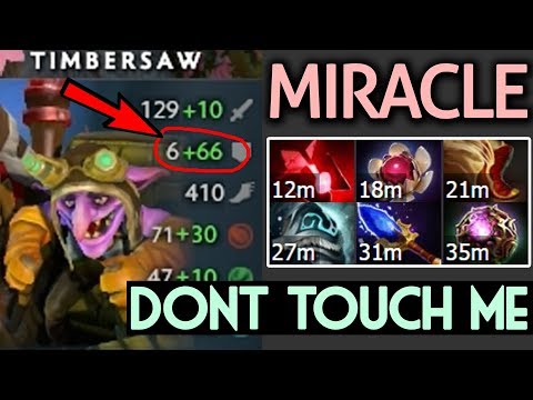 MIRACLE Dota 2 [Timbersaw] Dont Touch Me!