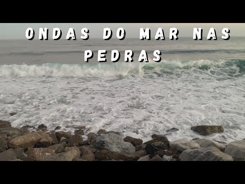 SOM das ONDAS DO MAR BATENDO NAS PEDRAS - [SONS DA NATUREZA]