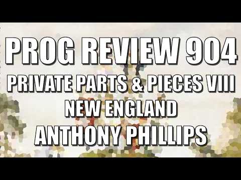 PROG REVIEW 904 - Private Parts & Pieces VIII New England - Anthony Phillips (1992) ALBUM REVIEW