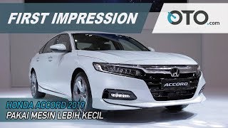 Honda Accord 2019 | First Impression | Pakai Mesin Lebih Kecil | GIIAS 2019 | OTO.com