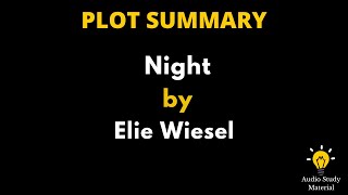 Plot Summary Of Night By Elie Wiesel. - Night By Elie Wiesel : Book Summary