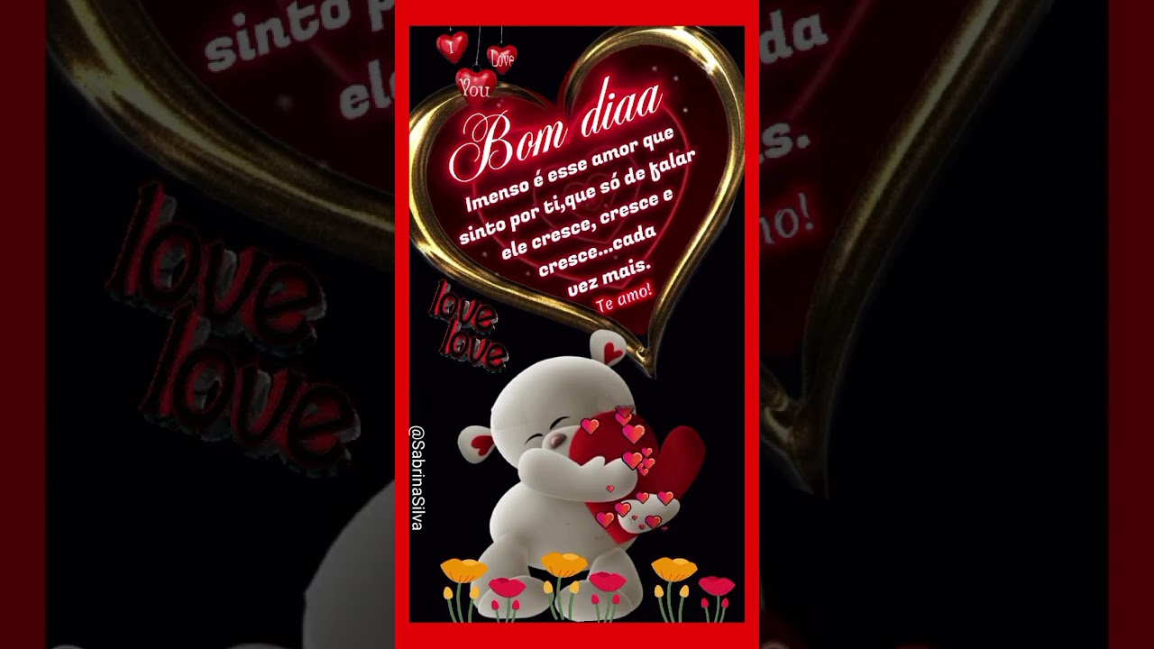 Bom dia razão do meu viver?????????????????