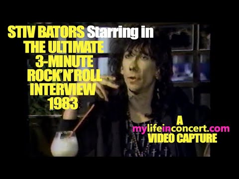 STIV BATORS Starring in THE ULTIMATE 3-MINUTE ROCK’N’ROLL INTERVIEW mylifeinconcert.com