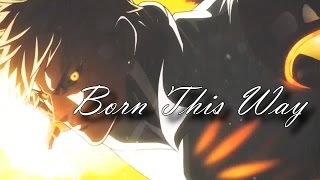 AMV - One-Punch Man - Born This Way (Thousand Foot Krutch)
