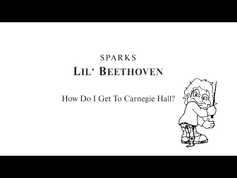 How Do I Get to Carnegie Hall? - Sparks