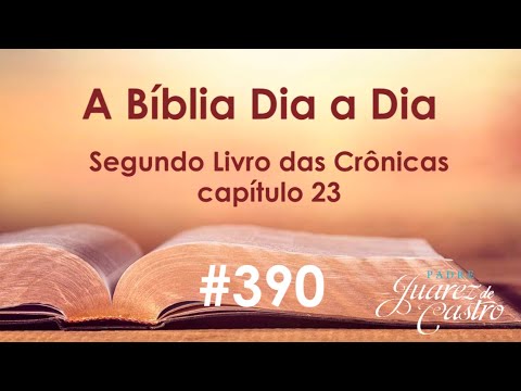 Curso Bíblico 390 - Segundo Livro das Crônicas 23 - Entronização de Joás e morte de Atalia