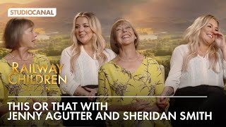 Sheridan Smith and Jenny Agutter play THIS OR THAT | The Railway Children Return