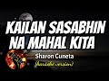 KAILAN SASABIHIN NA MAHAL KITA - SHARON CUNETA (karaoke version)
