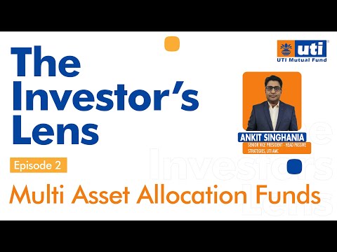 Understanding Multi Asset Allocation Funds | The Investors Lens | Episode 2 | Finance Podcast