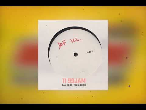 Def Ill - 99 Jam (feat. Miss Lead & Fokis)