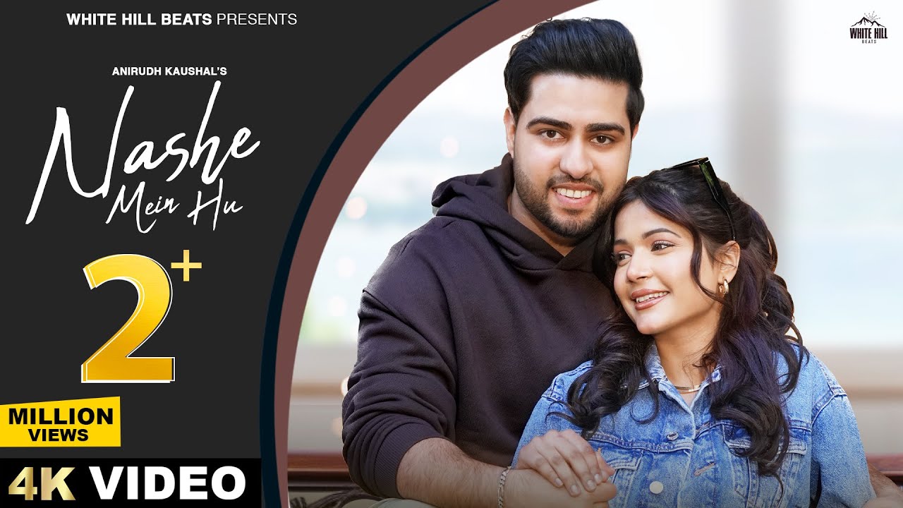 Nashe Mein Hu Lyrics | Anirudh Kaushal