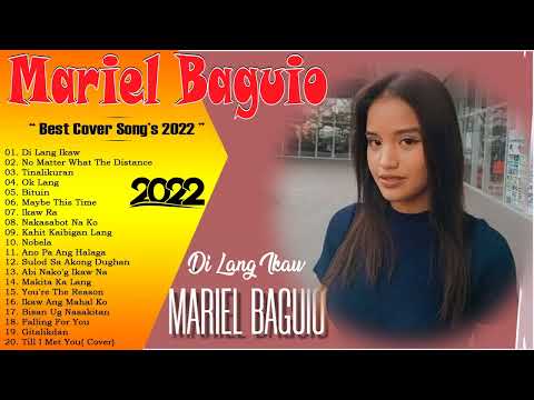 Mariel Baguio Playlists - Mariel Baguio Best Cover Songs - The Greatest Best Tagalog Love Songs 2022