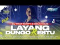 DJ LAYANG DUNGO RESTU 2K25 DJ TRAP PARTY X NGUK NGUK STYLE SOUND VIRAL TIK TOK YANG KALIAN CARI