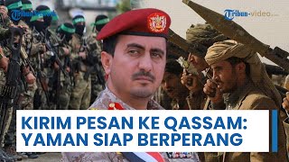 Yaman Kirim Pesan ke Qassam: Angkatan Bersenjata Siap Lanjutkan Perang jika Agresi Gaza Dimulai Lagi