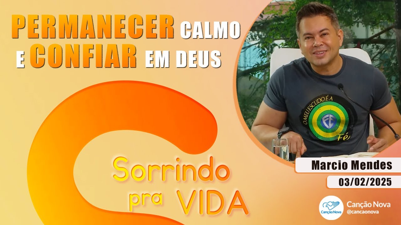 Sorrindo pra vida - Marcio Mendes - 03/02/2025