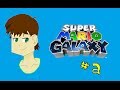 Super Mario Galaxy STOP YAWNING Episode 2