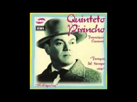 Tanda Milonga Francisco Canaro y su Quinteto Pirincho