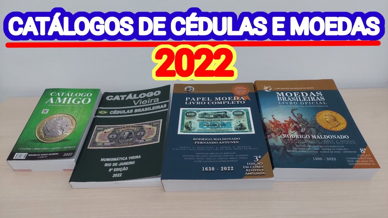 CATÁLOGOS DE CÉDULAS E MOEDAS 2022