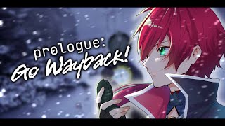 【Prologue: Go Wayback!】遭難した遭難した遭難した遭難した遭難した【にじさんじ/ローレン・イロアス】