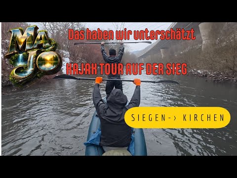 von Siegen bis nach Kirchen mit dem Kajak mit Turbulenzen und besserem Ton | MaJo