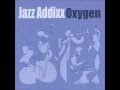 Jazz Addixx - Intro